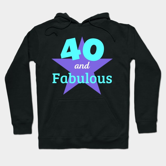 40 Years and Fabulous Hoodie by JoeStylistics